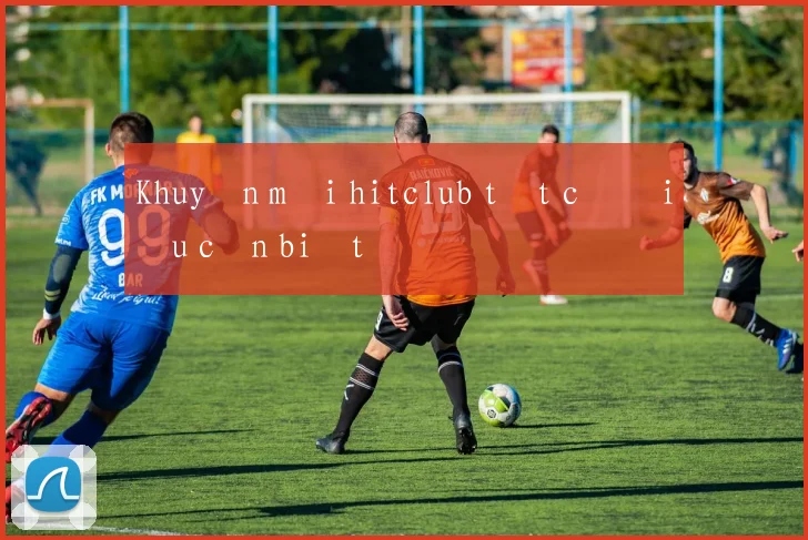 Khuyến mãi hitclub tất cả điều cần biết